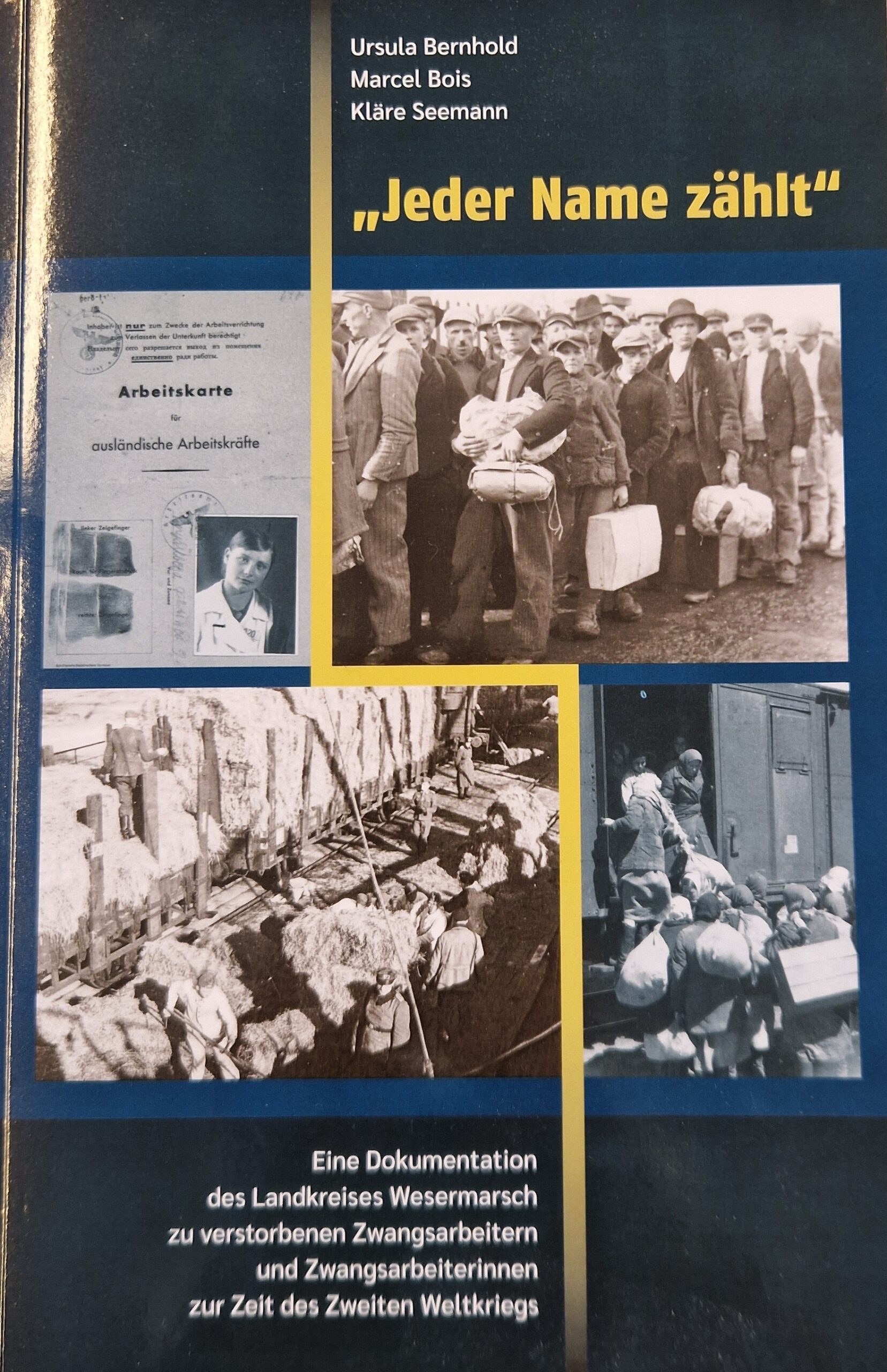 Titelbild zur Buch- Dokumentation des Landkreises Wesermarsch zu verstorbenen Zwangsarbeitern und Zwangsarbeiterinnen zur Zeit des Zweiten Weltkriegs - "Jeder Name zaehlt"